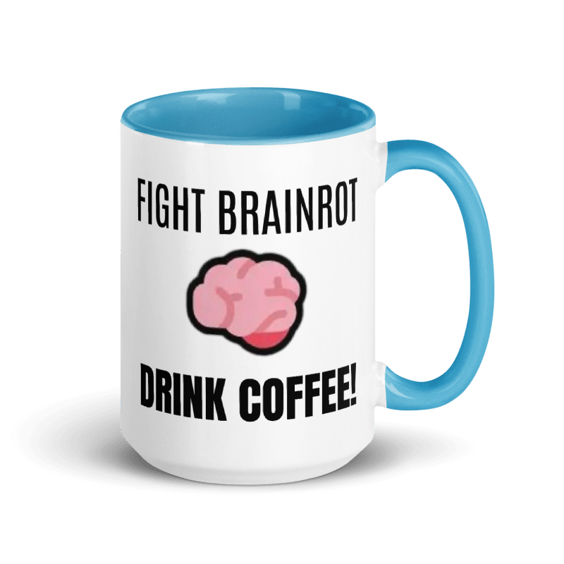 Fight Brainrot 🧠 Drink Coffee! 15 oz Mug