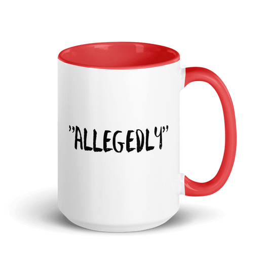 "Allegedly" a 15 oz Mug