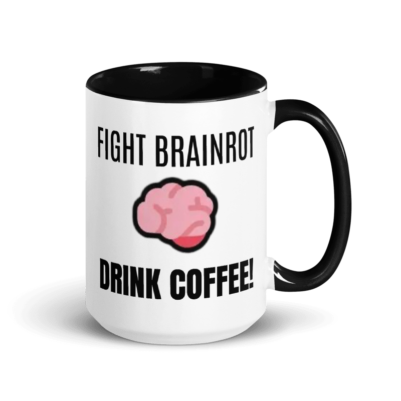 Fight Brainrot 🧠 Drink Coffee! 15 oz Mug