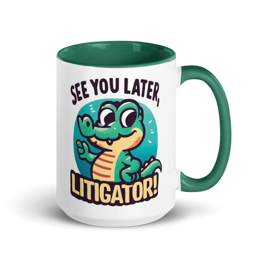 See You Later, Litigator! 15 oz Mug